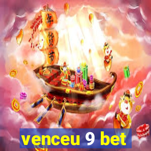 venceu 9 bet